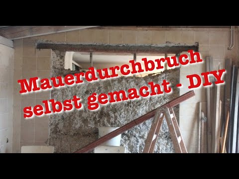 Mauerdurchbruch selbst gemacht - DIY