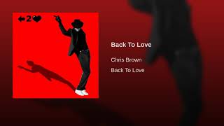 Chris Brown - Back To Love (Audio)