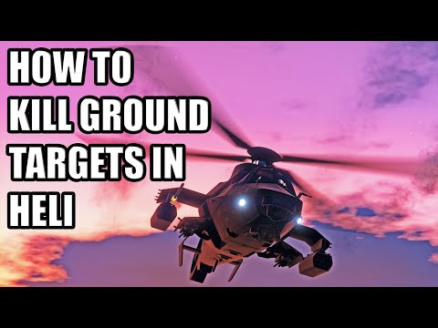 How To Kill Ground Targets With Helicopters In GTA 5 Online