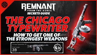 The Powerful Chicago Typewriter | Remnant: From the Ashes