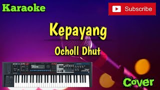 Download lagu Kepayang ( Ocholl Dhut ) Karaoke - Cover - Musik Sandiwaraan mp3
