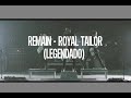 Remain   Royal Tailor Legendado