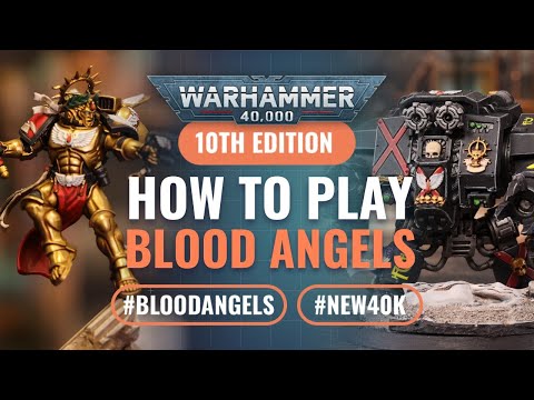 How to Play Index Blood Angels in Warhammer 40k 10th Edition