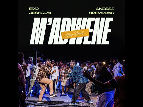 ERIC JESHRUN- M'ADWENE (MY MIND) Feat. AKESSE BREMPONG  #GospelMusic, #Worship2024 #africagospel