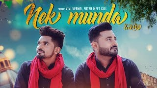 Nek Munda: Vivi Verma, Fateh Meet Gill (Full Song) Ij Bros | Latest Punjabi Songs 2018