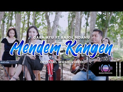 Dara Ayu ft. Bajol Ndanu - Mendem Kangen (Official Music Video) | KENTRUNG
