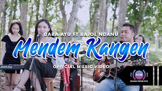 Download lagu Dara Ayu ft. Bajol Ndanu - Mendem Kangen | KENTRUNG mp3
