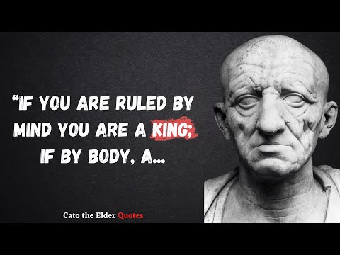 Inspirational Quotes by Cato the Elder
