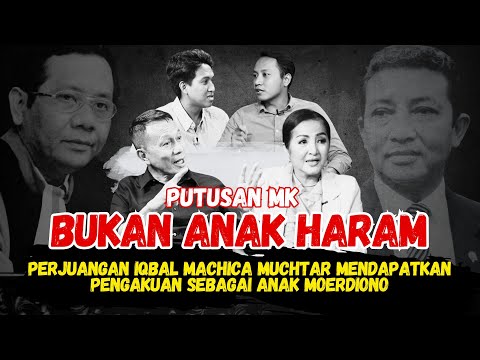 BUKAN ANAK HARAM‼️ Perjuangan Iqbal Machica Muchtar Mendapatkan Pengakuan sebagai Anak Moerdiono