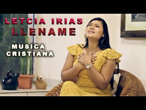Leticia  Irias - Llename (Video Oficial)