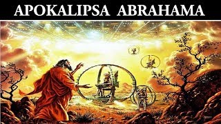 Apokalipsa Abrahama - Niesamowita Kosmiczna Tajemnica