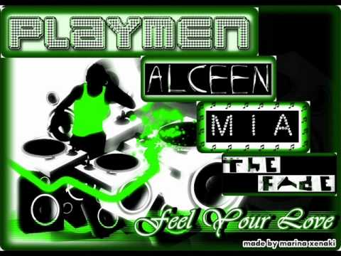 Playmen & Alceen ft The Fade and MIA - Feel Your Love