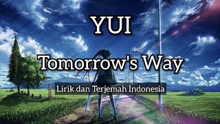YUI - Tomorrow&#39;s Way Lirik Romanji+Terjemah Indonesia