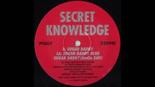 Secret Knowledge - Sugar Daddy (Radio Edit) [PT007]