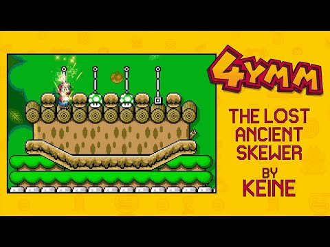 [4YMM] The Lost Ancient Skewer by Keine - SUPER MARIO MAKER 2