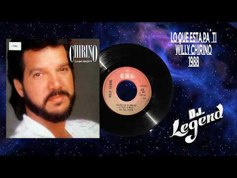 Willy Chirino - Lo que esta pa' ti