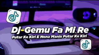 Download lagu DJ GEMU FA MI RE REMIX JEDAG JEDUG FULLBASS | PUTAR KE KIRI E NONA MANIS PUTAR KE KIRI VIRAL TIKTOK mp3 Download lagu DJ GEMU FA MI RE REMIX JEDAG JEDUG FULLBASS | PUTAR KE KIRI E NONA MANIS PUTAR KE KIRI VIRAL TIKTOK mp3