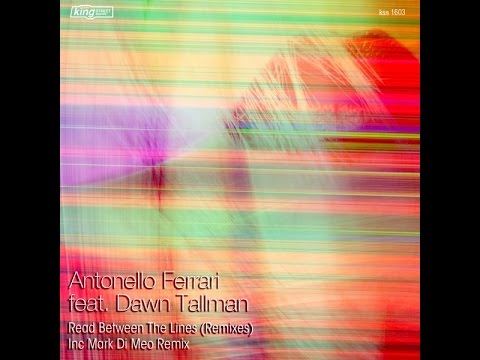 PROMO SNIPPET | Antonello Ferrari feat. Dawn Tallman - Read Between The Lines (Mark Di Meo Remix)