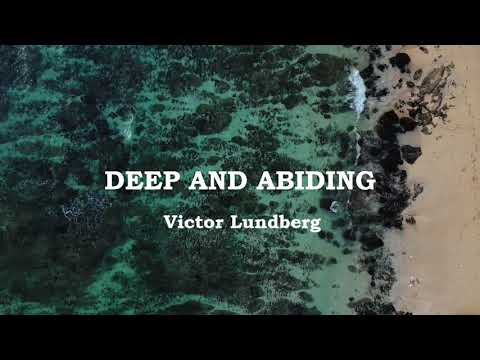 DEEP AND ABIDING - Victor Lundberg (Lyrics)