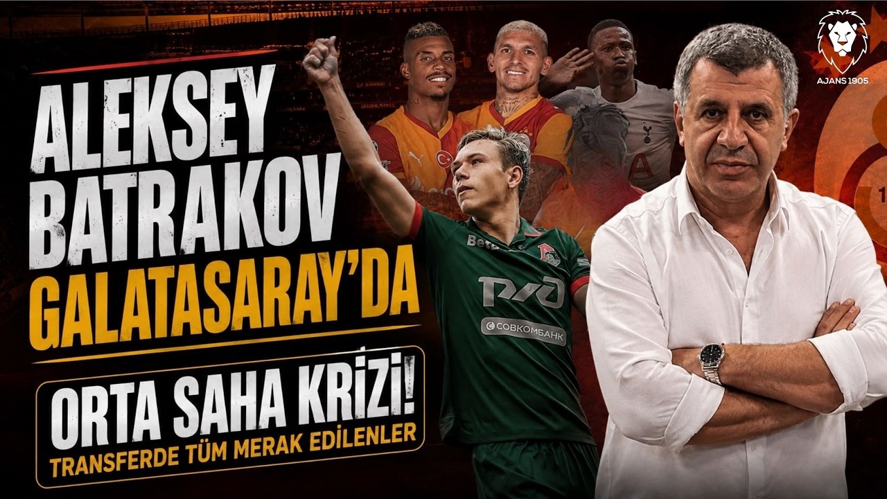 Aleksey Batrakov Galatasaray'da | Orta Saha KRİZİ: Torreira, Lemina | Transferde Gündem ve Gerçekler