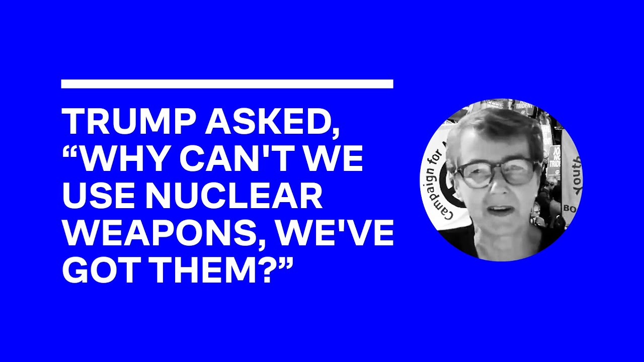 Trump asked why can't we use nuclear weapons, we've got them? - Kate Hudson - 25 July 2020