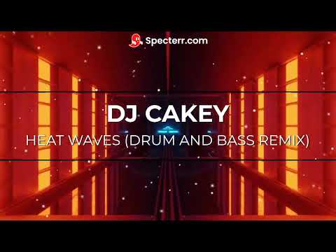 Heat Waves (Drum and Bass Remix)