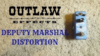 Video thumbnail for Outlaw Effects Deputy Marshal Distortion by Robert Jackson