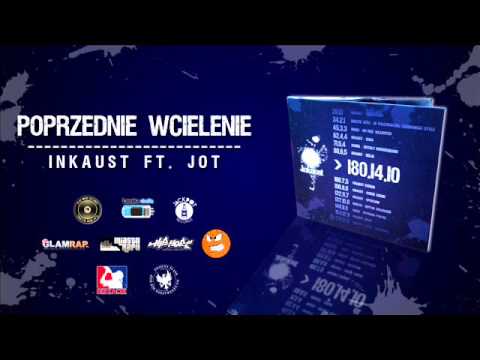 Inkaust- Poprzednie Wcielenie feat JOT