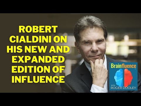 Robert Cialdini on Influence: New and Expanded  |  Brainfluence