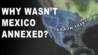 Why didn't the USA annex all of Mexico?