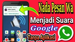 Download lagu Cara Mengubah Notifikasi Pesan Whatsapp|Menjadi Suara Google|Tanpa Aplikasi mp3