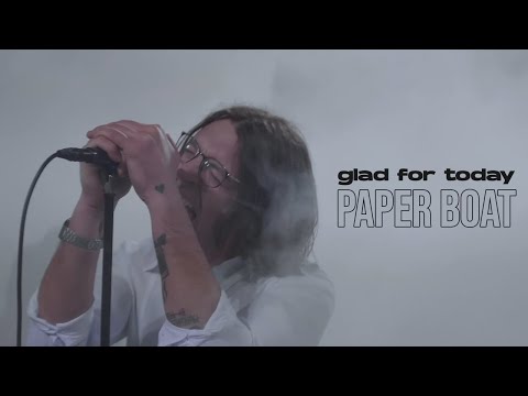 Glad For Today - Paper Boat (Official Music Video)