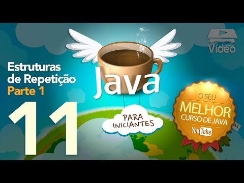 Curso de Java #11 - Estruturas de Repetição (Parte 1)