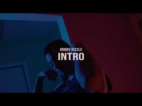 Robby Dizzle x “INTRO” (Official 2019 Music Video) (1080pHD) Directed by: @EmilioCuevas15