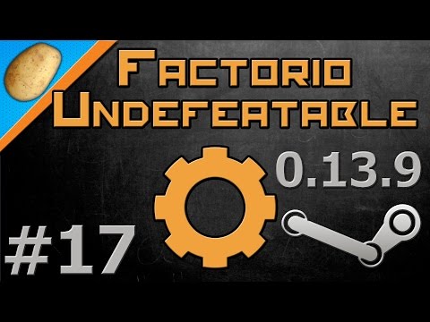Factorio Undefeatable Modded [Steam - 0.13.9] - Let's Play PART #17 -Factorisimo Pro!