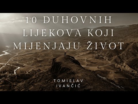 Tomislav Ivančić - 10 duhovnih lijekova koji mijenjaju život
