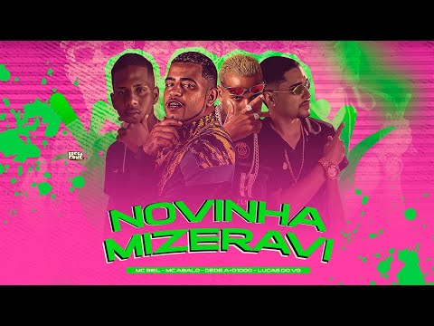 MC ABALO, EO BIEL, DEDÉ A+1000, LUCAS DO VG - NOVINHA MIZERAVI