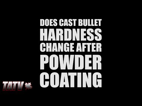 Does Cast Bullet Hardness change after Powder Coating?