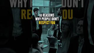 10 Reasons why people don’t respect you | Stoicism
