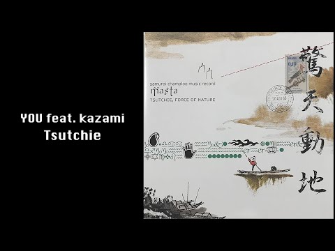 【サムライチャンプルー】YOU feat.kazami / Tsutchie (Official Audio)
