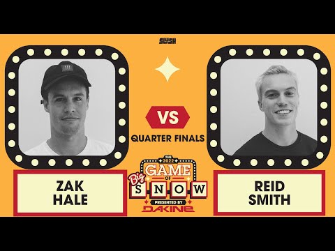 ZAK HALE VS. REID SMITH - QUARTERFINALS - 2022 GAME OF BIG SNOW PRESENTED BY DAKINE