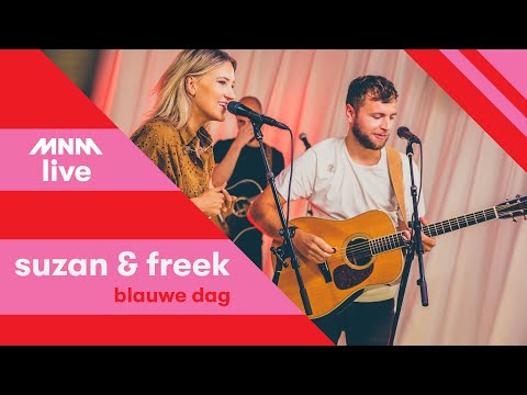 MNM LIVE: Suzan & Freek - Blauwe dag