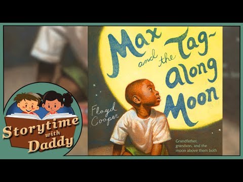 🌝 Max and the Tag-Along Moon - Storytime with Daddy | Children's Books Read Aloud