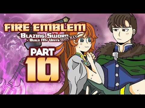Part 10: Fire Emblem 7, But Chat Creates My Units - "Runso Finally Respecting Women"