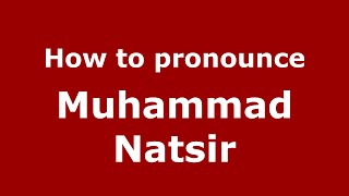 How to pronounce Muhammad Natsir