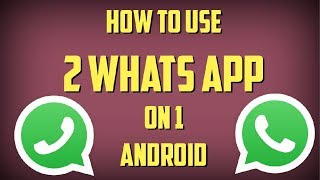 How TO INSTALL 2 WhatsApp in 1 ANDROID