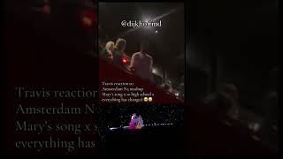 travis kelce reaction to amsterdam n3 mashup mary&#39;s song x so high school x everything has changed