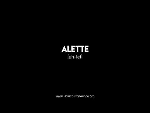How to Pronounce "alette"