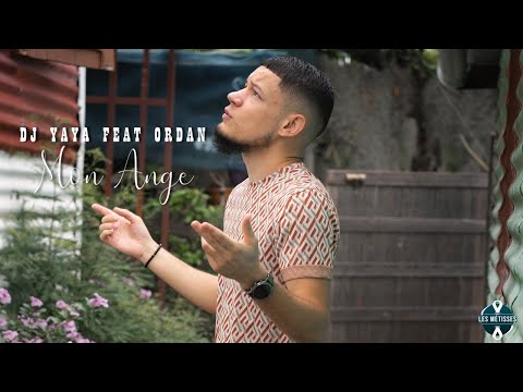 Dj Yaya Feat Ordan - Mon Ange ( Les Métisses )