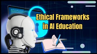 Ethical principles for AI in Education